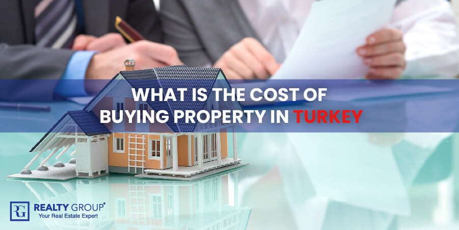 Cost of Buying Property in Turkey