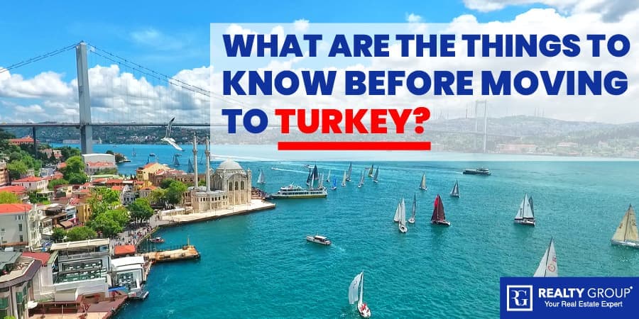 Things to Know before Moving Turkey