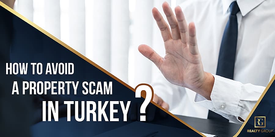 How To Avoid A Property Scam in Turkey