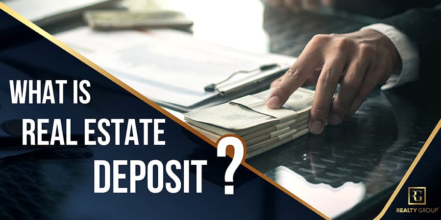 What is Real Estate Deposit