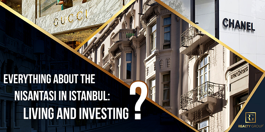 Everything about the Nisantasi in Istanbul Living and Investing