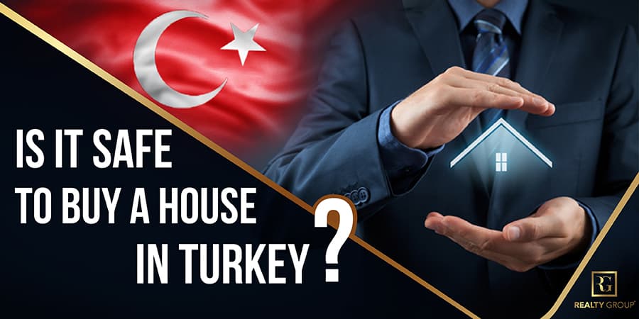 Is It Safe To Buy A House In Turkey