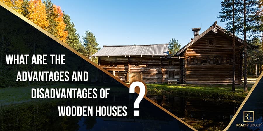 What are the Advantages and Disadvantages of Wooden Houses