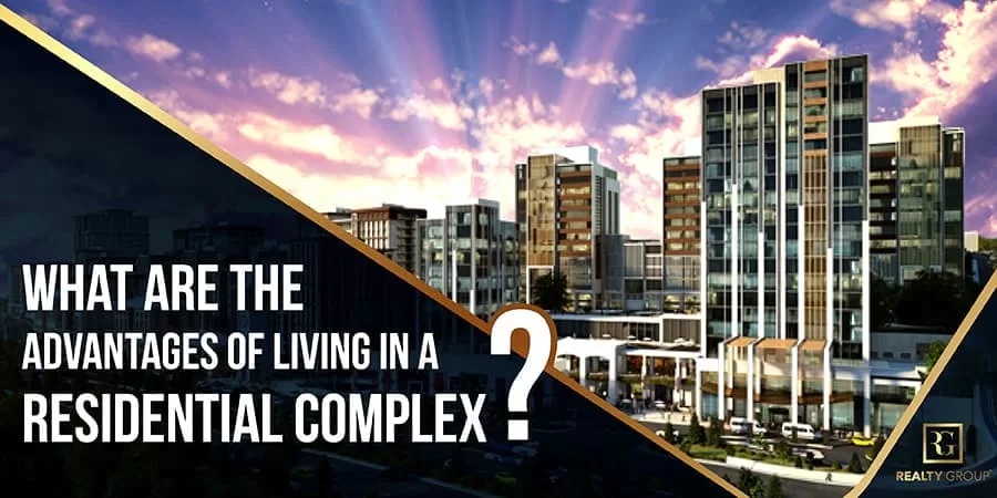 What are the Advantages of Living in a Residential Complex