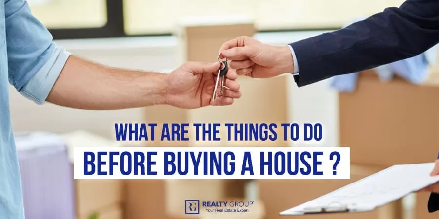 What are the Things to do Before Buying a House