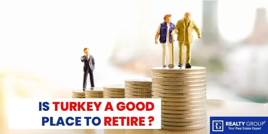 is turkey a good place to retire